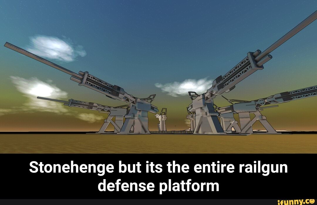 Stonehenge but its the entire railgun defense platform - Stonehenge but its the entire railgun defense platform