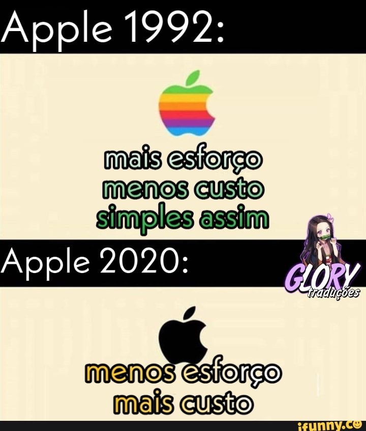 Apple 1992:
mais menos custo simples essim
Apple 2020:
menos mais custo