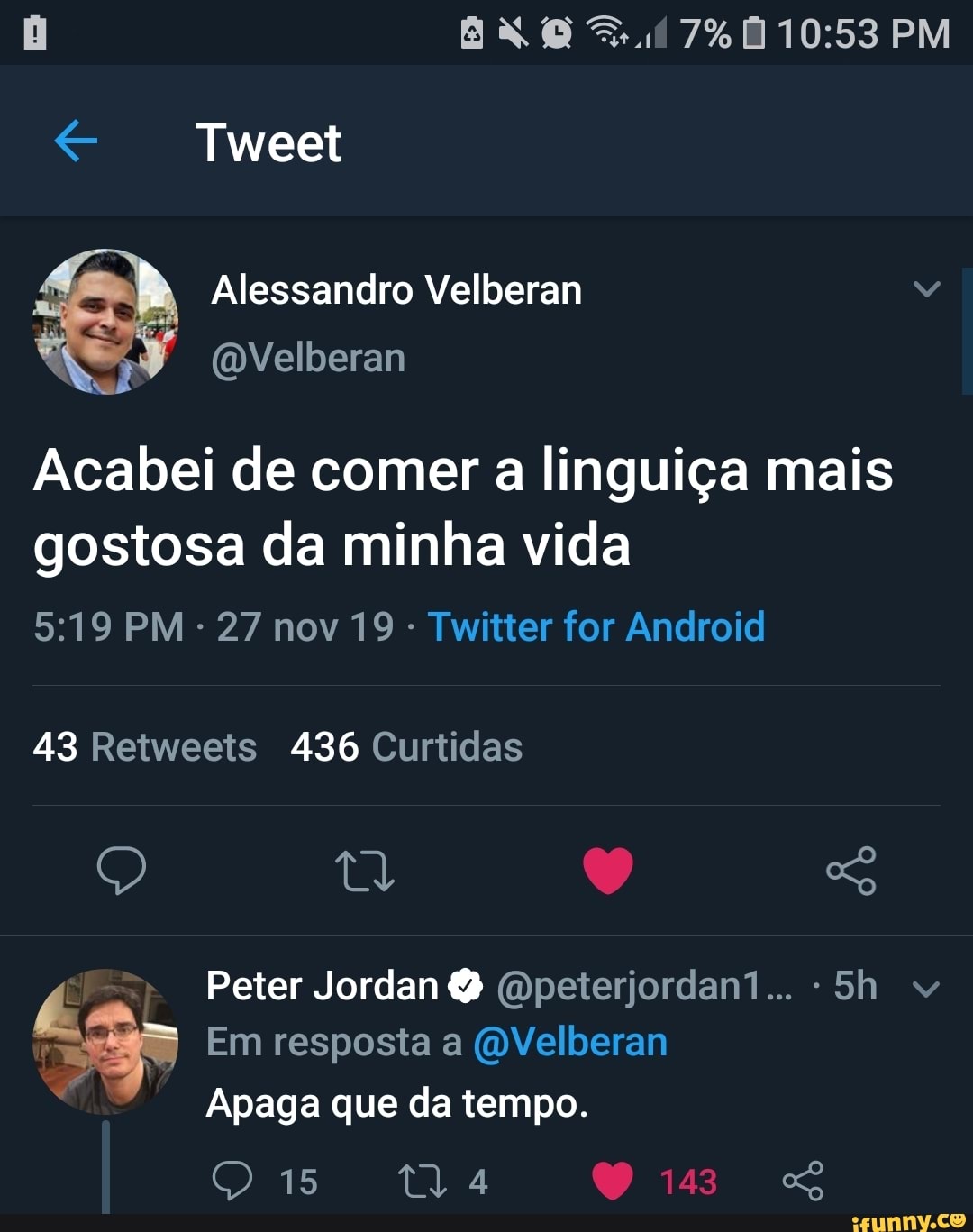 Ne
Acabei de comer a linguiça mais
gostosa da minha vida
Twitter for Android
Em resposta a @Velberan