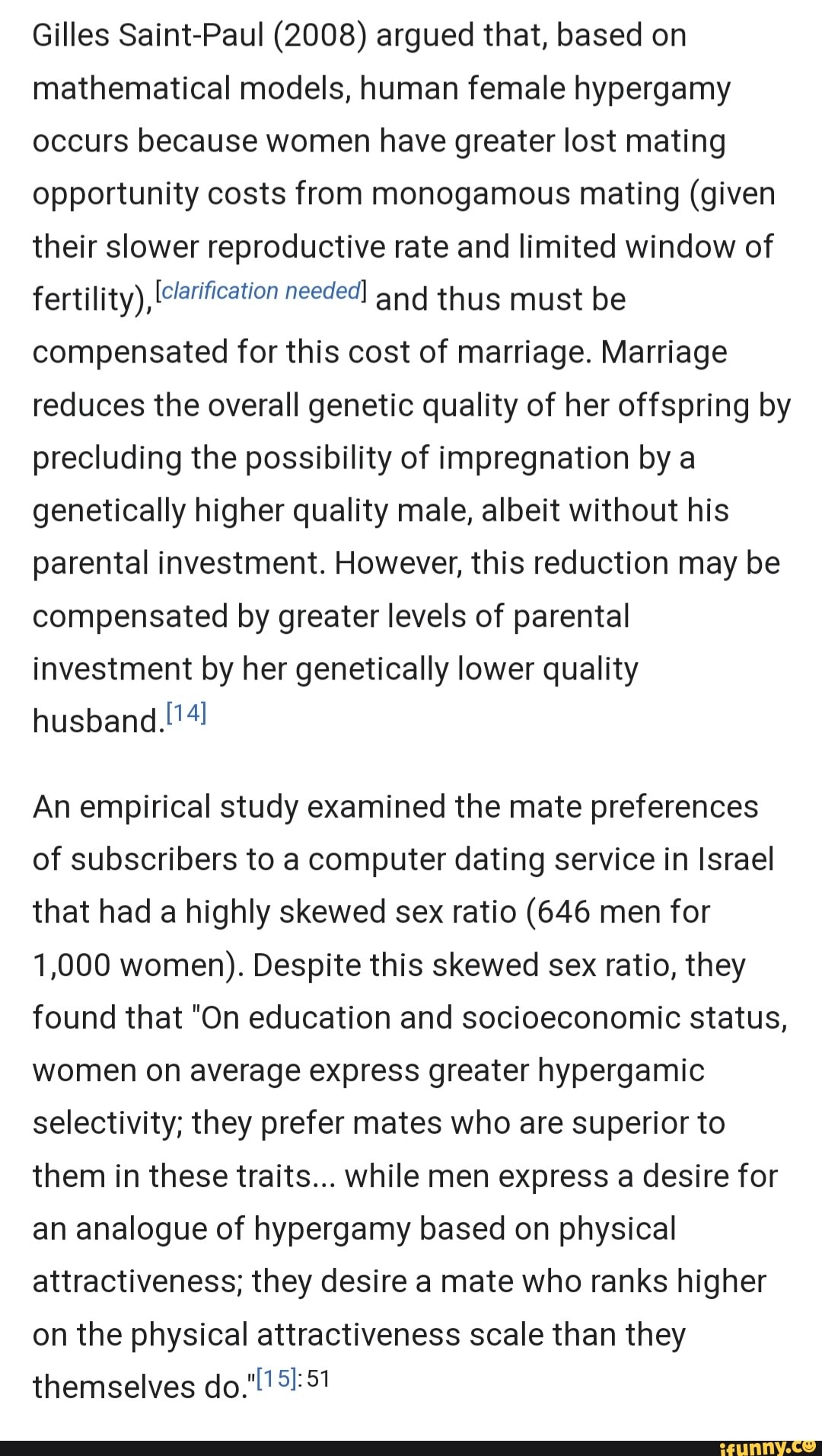 Gilles SaintPaul (2008) argued that, based on mathematical models, human female hypergamy