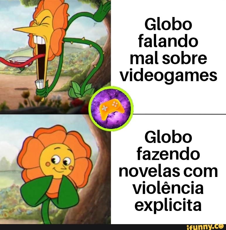 Globo
falando
mal sobre
videogames
j
Globo y fazendo
novelas com
violéncia
explicita