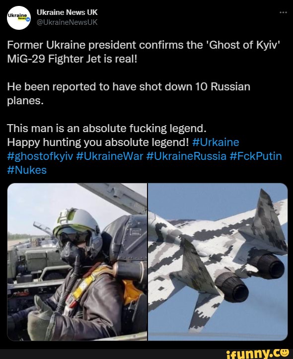 God Bless The Ghost. - Former Ukraine President Confirms The 'Ghost Of ...