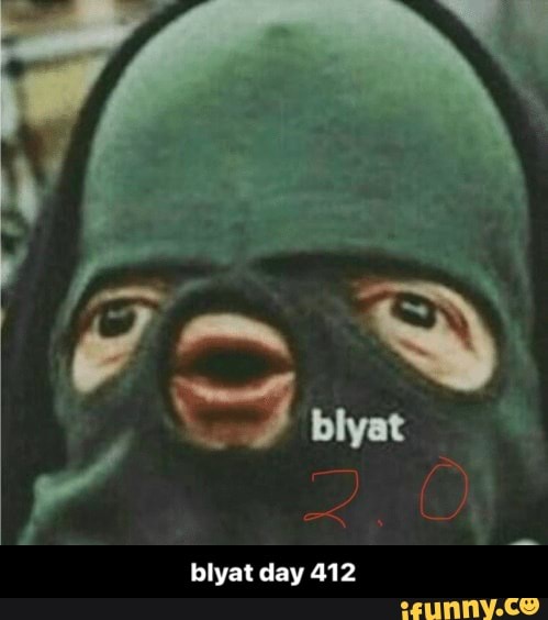 blyat day 412 - blyat day 412