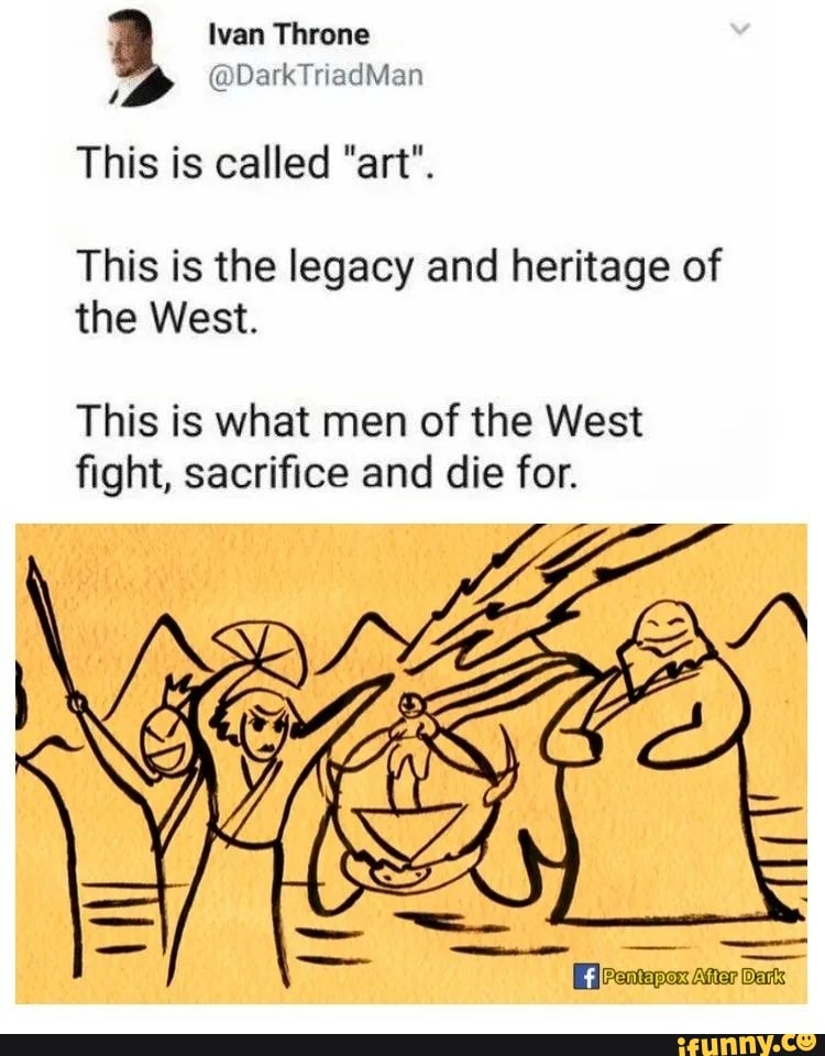 Ivan Throne DarkTriadMan This is called "art". This is the legacy and