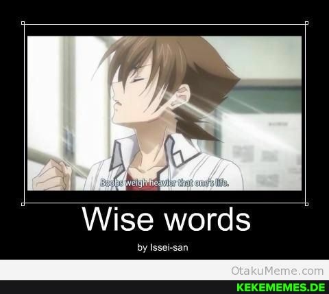 Wise words by Issei-san