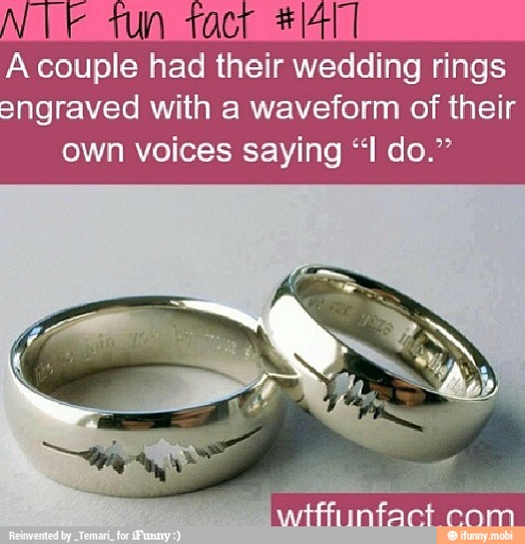 A
ae had their wedding rings
engraved with a waveform of their
own voices saying "I do."