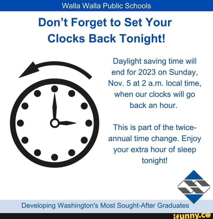 Don't to Set Your Clocks Back Tonight! Daylight saving time will