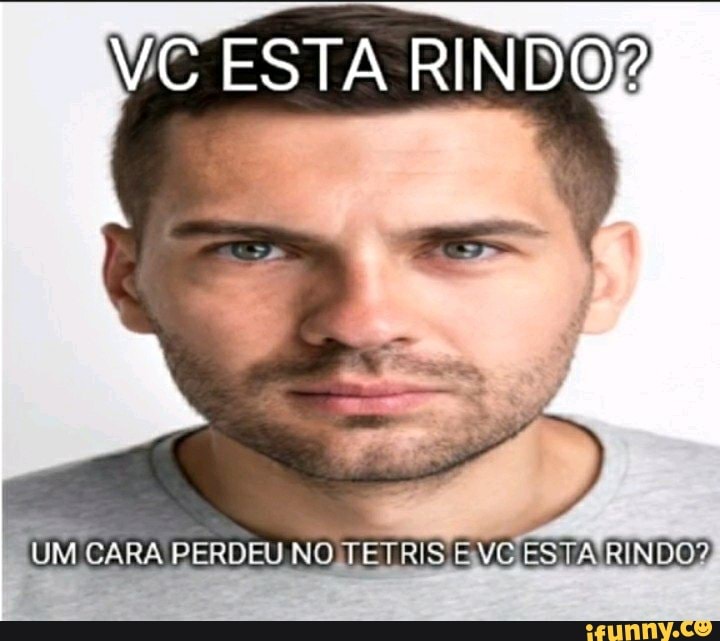 ÉSTA
UM CARA PERDEU NO TETRISE VCESTARINDO?