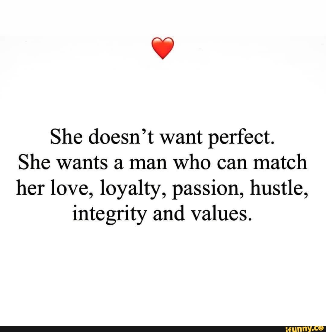 she-doesn-t-want-perfect-she-wants-a-man-who-can-match-her-love