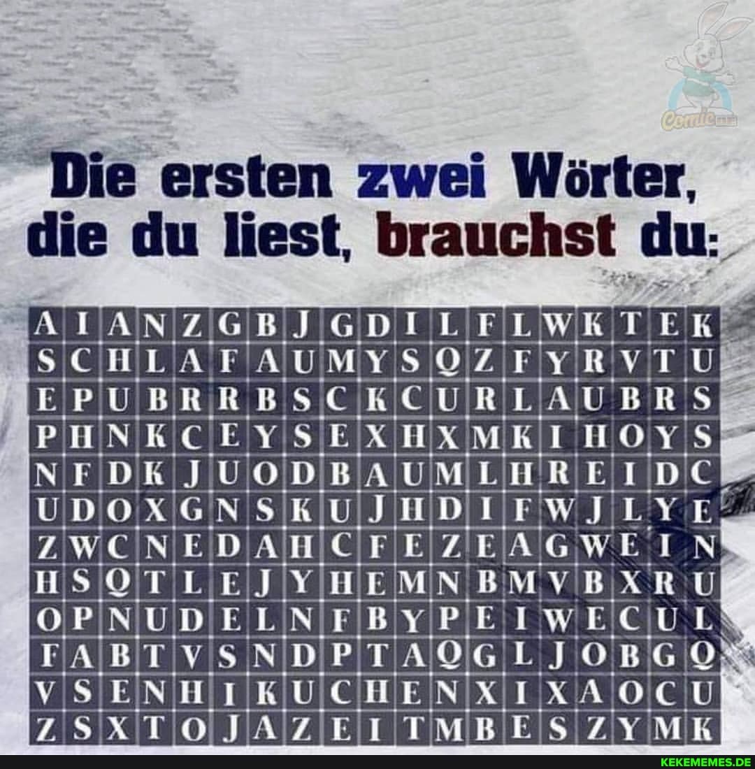 Ll al
Worter,
du:
Die ersten zwe
die du I
OE