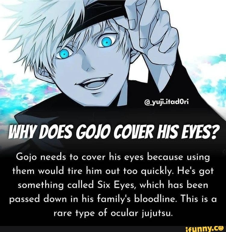  yuji itadOri WHY DOES GOJO COVER HIS EVES Gojo Needs To Cover His 