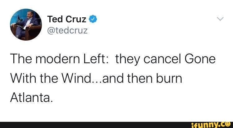 The modern Left: they cancel Gone
With the Wind...and then burn
Atlanta.