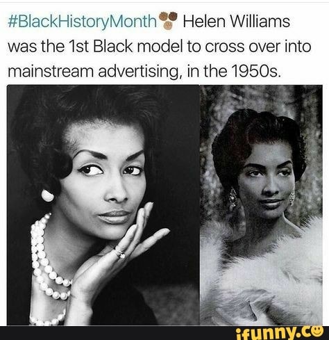 #BlackHistoryMonth ®@ Helen Williams
was the 1st Black model to cross over into
mainstream advertising, in the 1950s.