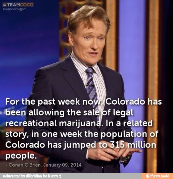 recreational marijuana.
story, in one week the popula
Colorado has jump
people.