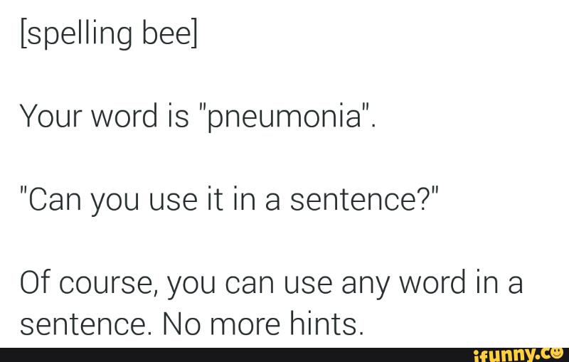 spelling-bee-your-word-is-pneumonia-can-you-use-it-in-a-sentence