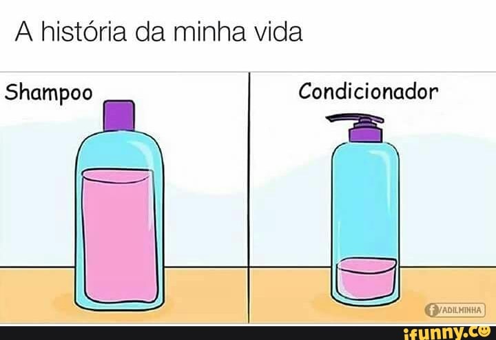 A história da minha vida
Condicionador