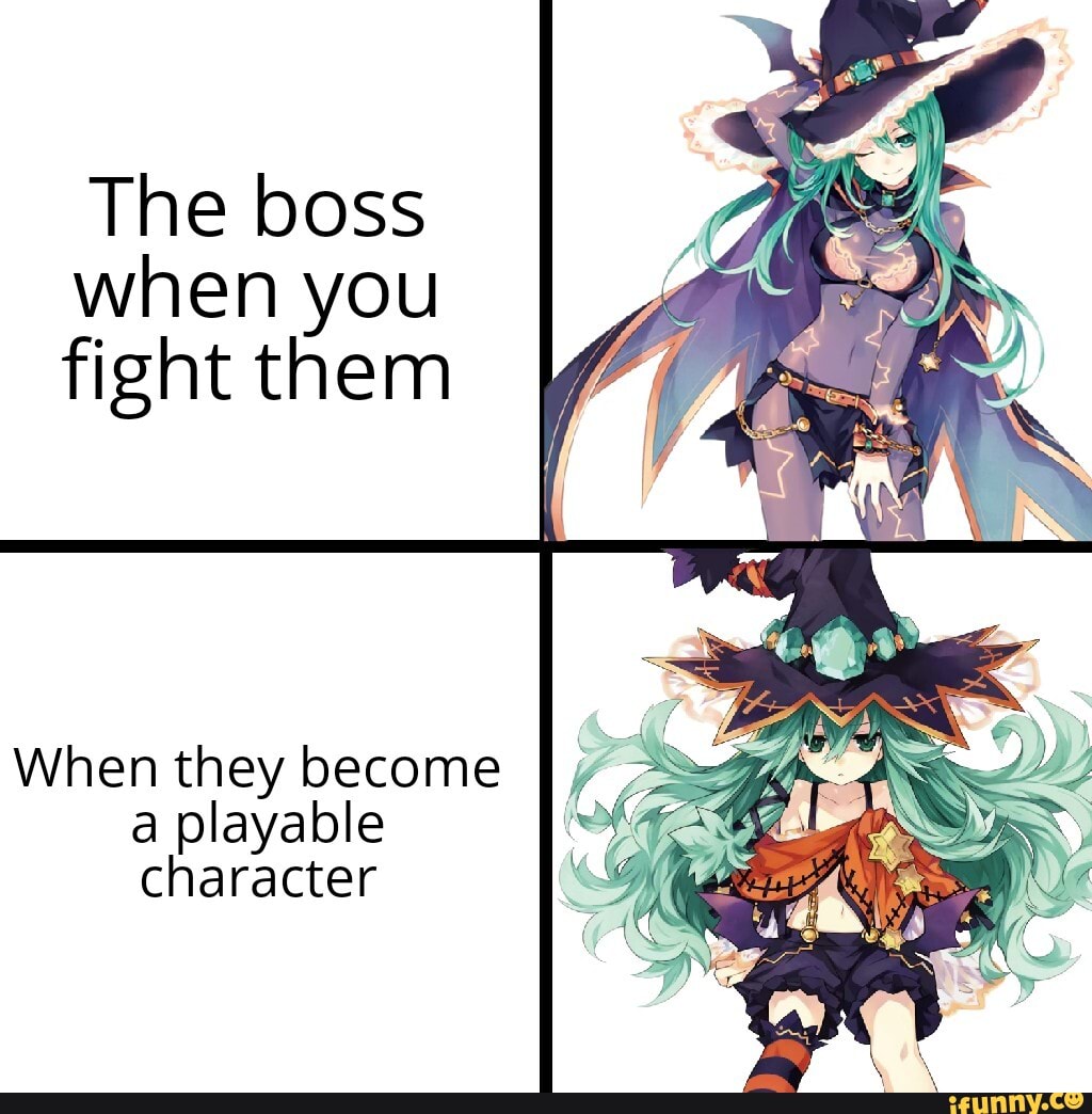 The boss
when you
fight them
When they become
a playable
character
