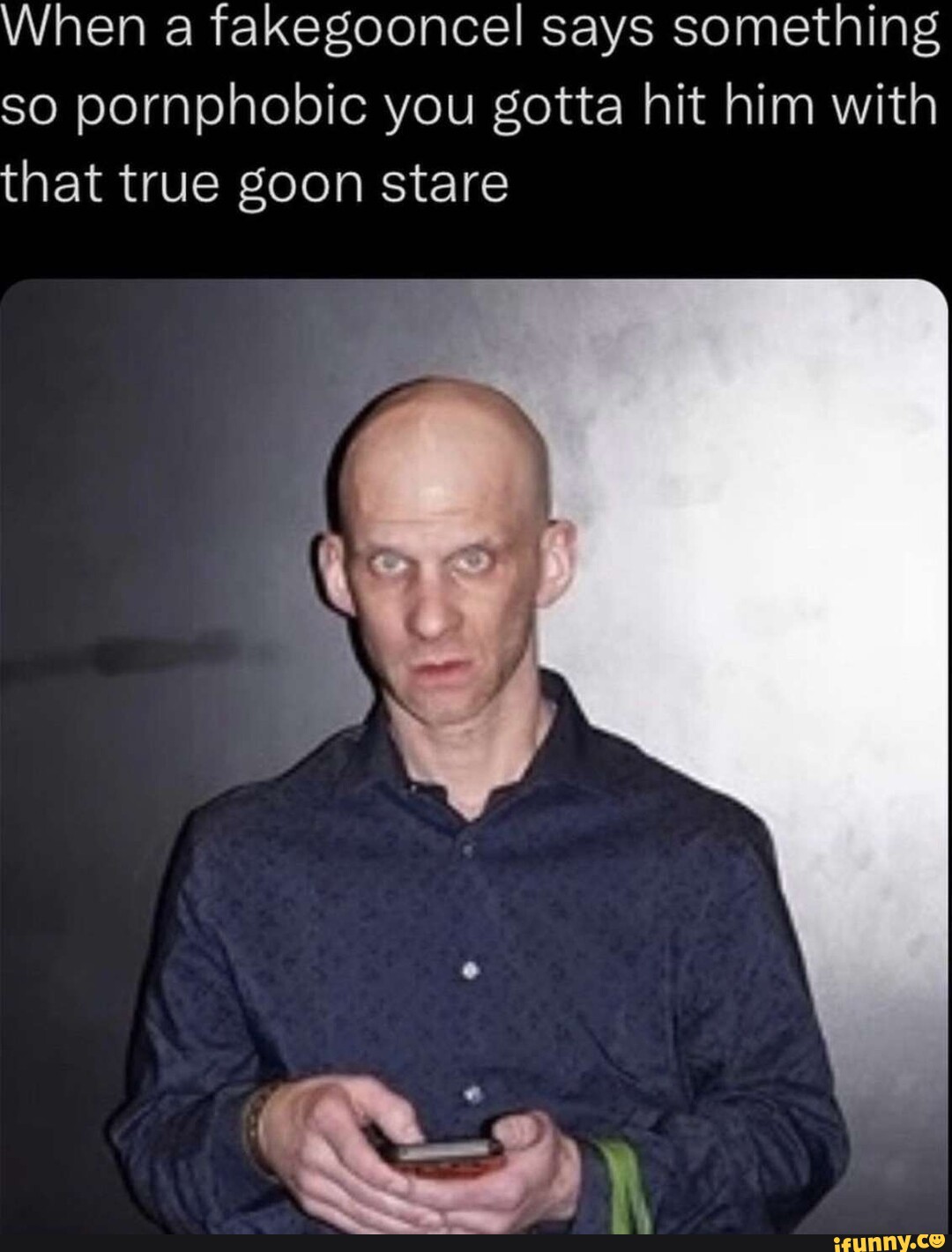 When a fakegooncel says something So pornphobic you gotta hit him with 