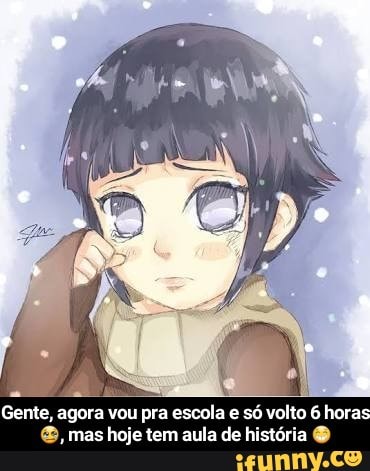 Gente, agora vou pra escola e só volto 6 horas mas hoje tem aula de história O - Gente, agora vou pra escola e só volto 6 horas 😢, mas hoje tem aula de história 😁
