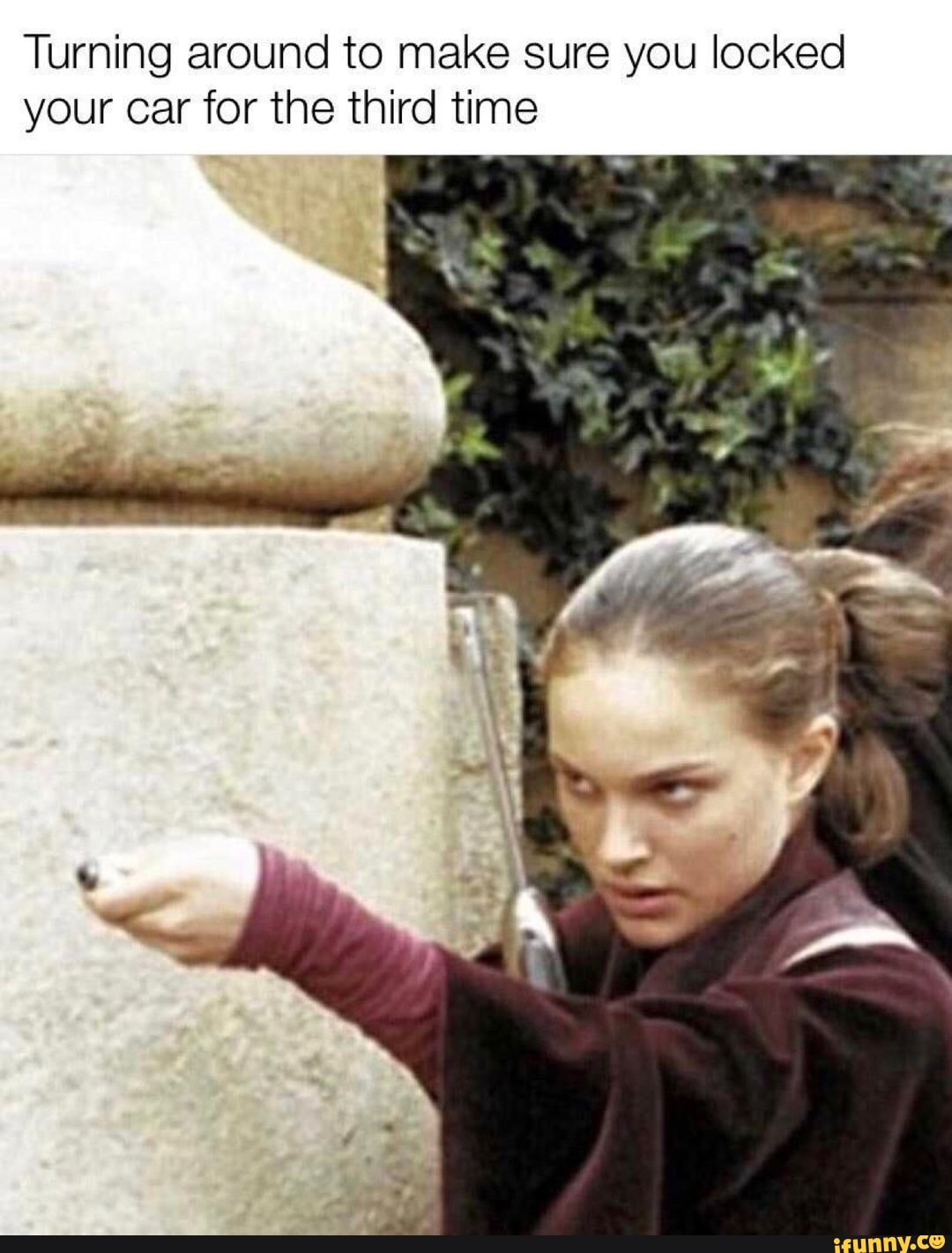 Turning around to make sure you locked
your car for the third time