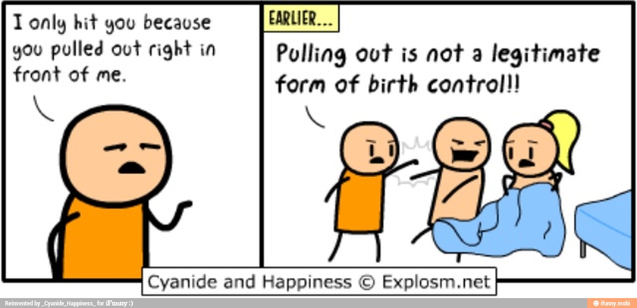 Pull out песня. Pulled me out. birth control comics. only hits. did you pull out.