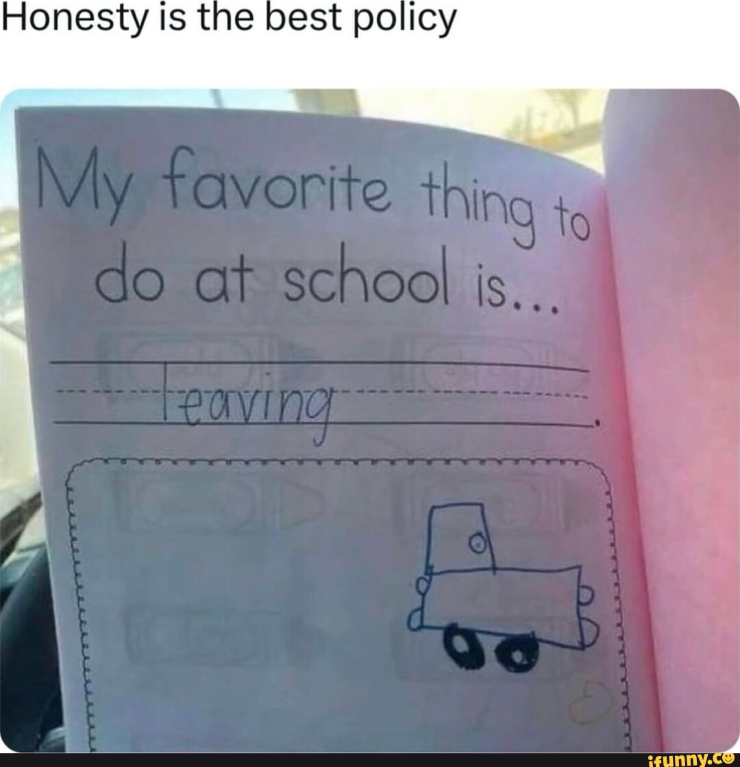 Honesty Is The Best Policy Ifunny