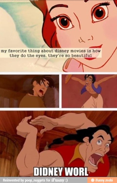 my favorite thing about disney movies is
EE they do the eyes. they're é beautiful