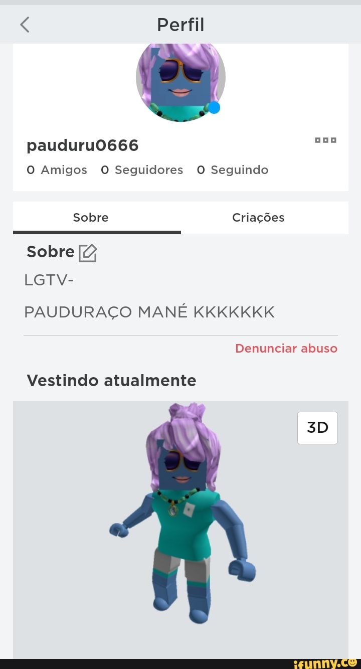 Perfil
pauduruo666
O Amigos O Seguidores O Seguindo
Sobre Criações
Sobre
LGTV-
PAUDURAÇO MANÉ KKKKKKK Denunciar abuso
Vestindo atualmente