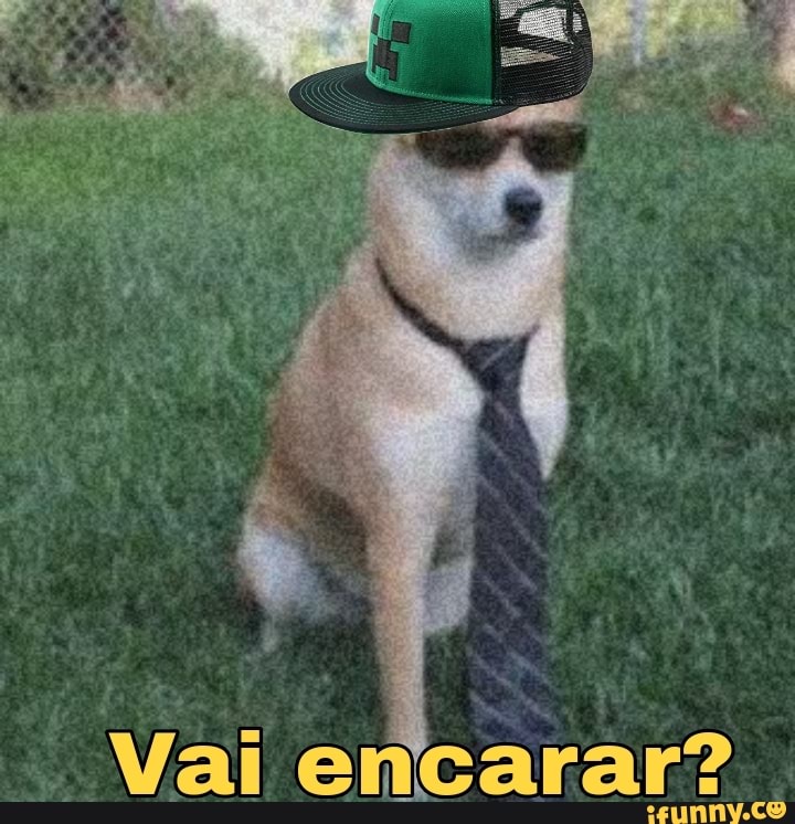 Vai encarar?
