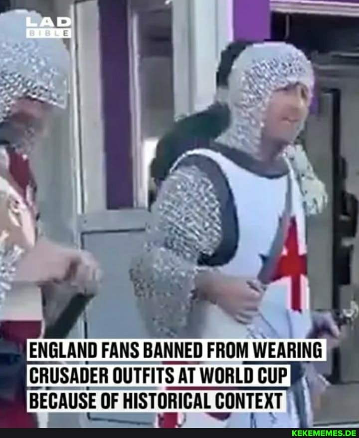 ENGLAND FANS BANNED FROM WEARING CRUSADER OUTFITS AT WORLD CUP BECAUSE OF OF HIS