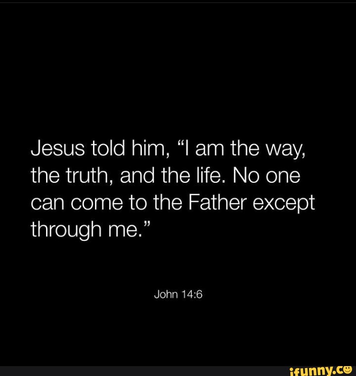 Jesus told him, 