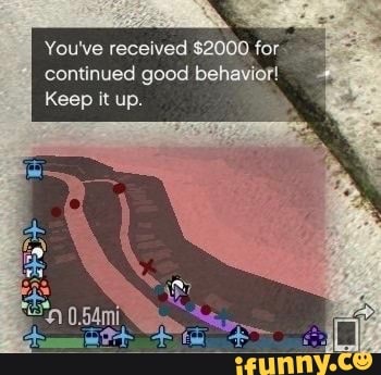 You've received $2000 for:
continued good behavior!
Keep it up.