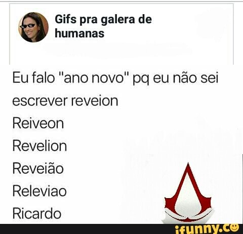 Eu falo "ano novo" pg eu não sei
escrever reveion
Reiveon
Revelion
Reveião
Releviao
Ricardo e