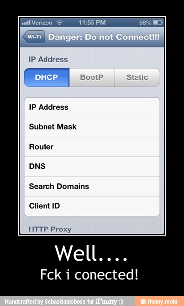 Router
Search Domains
Client ID
HTTP Proxy - Well....
Fck i conected!