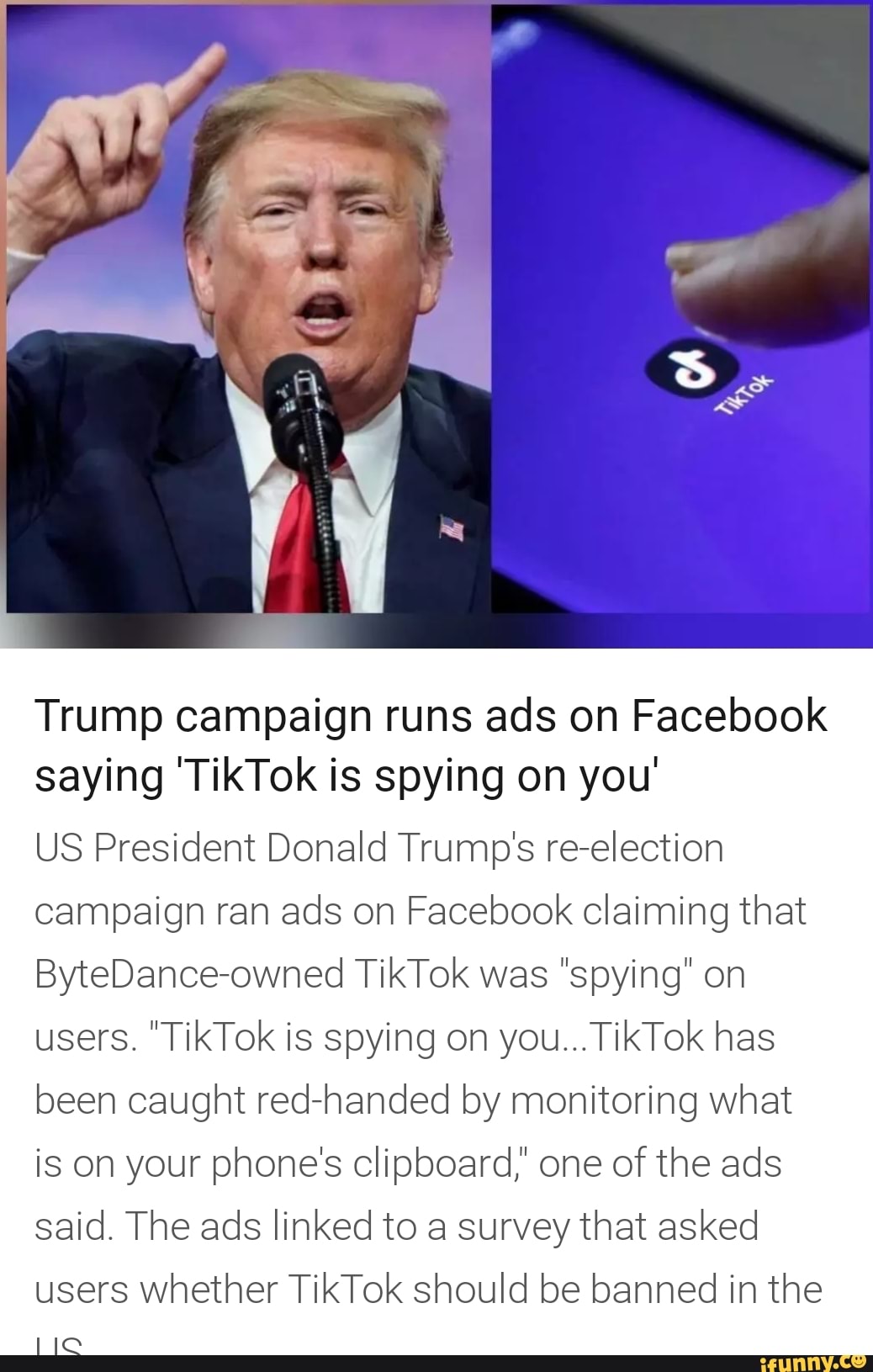 Trump Campaign Runs Ads On Facebook Saying "TikTok Is Spying On You' US ...