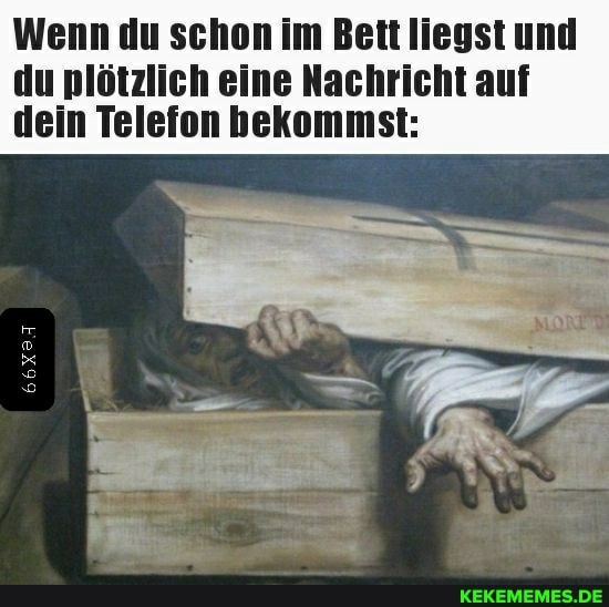 Wenn du schon im Bett liegst und du plötzlich eine Nachricht auf dein Telefon hekommst: