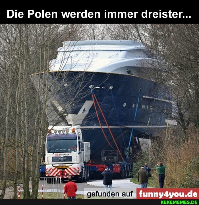 Die Polen werden immer dreister...
nahe