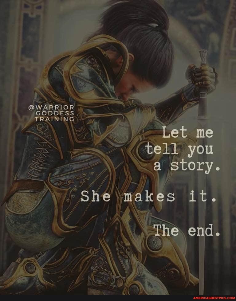 WARRIOR TRAINING
Let me you story.
SheSmakes it.
The end