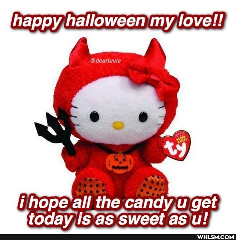 happy halloween my love!!!
hope all the candy u get is as sweet as u!