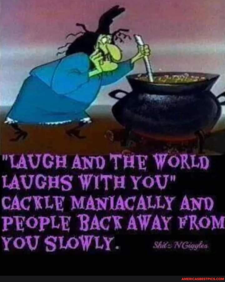 "LAUGH AND THE WORLD LAUGHS WITH YoU"
CACKLE MANIACALLY AND PEOPLE BACK AWAY FROM YOU SLOWLY.