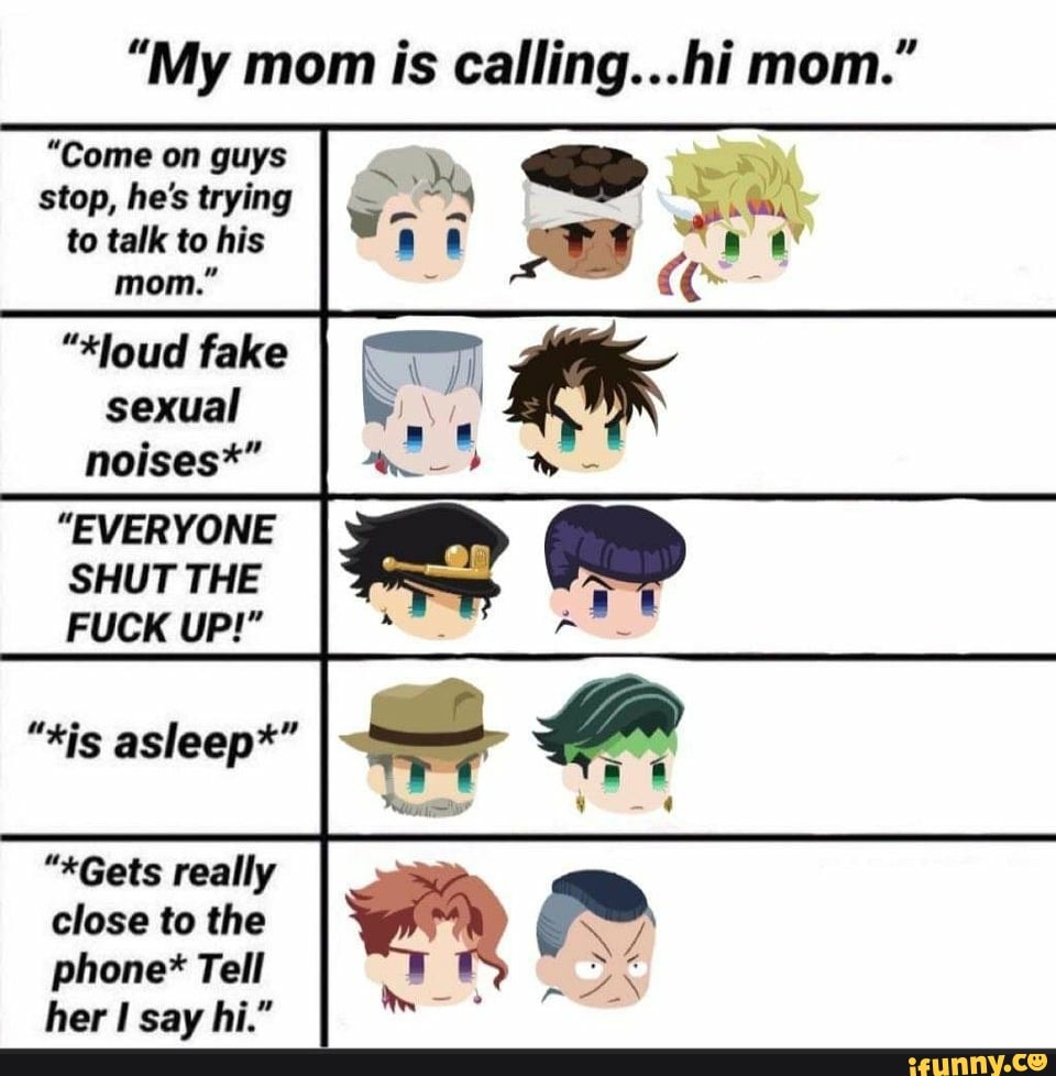 "Come on guys
stop, he's trying
to talk to his
"kloud fake
sexual
noises*"
"EVERYONE
SHUT THE
"*Gets really
close to the
phone* Tell