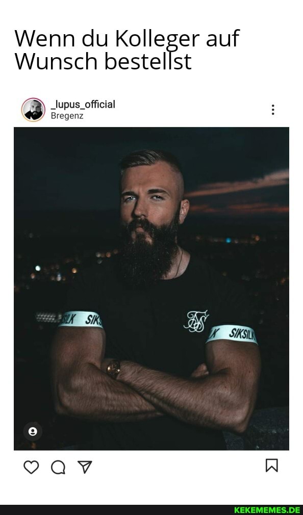 Wenn du Kolleger auf
Wunsch bestellst
_lupus_official
Bregenz