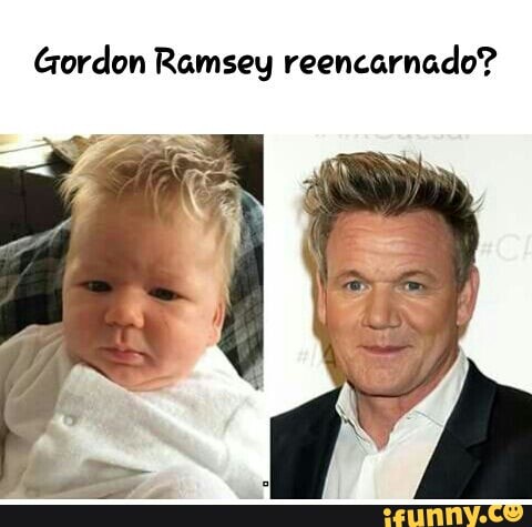 Gordon Ramsey reencarnado?