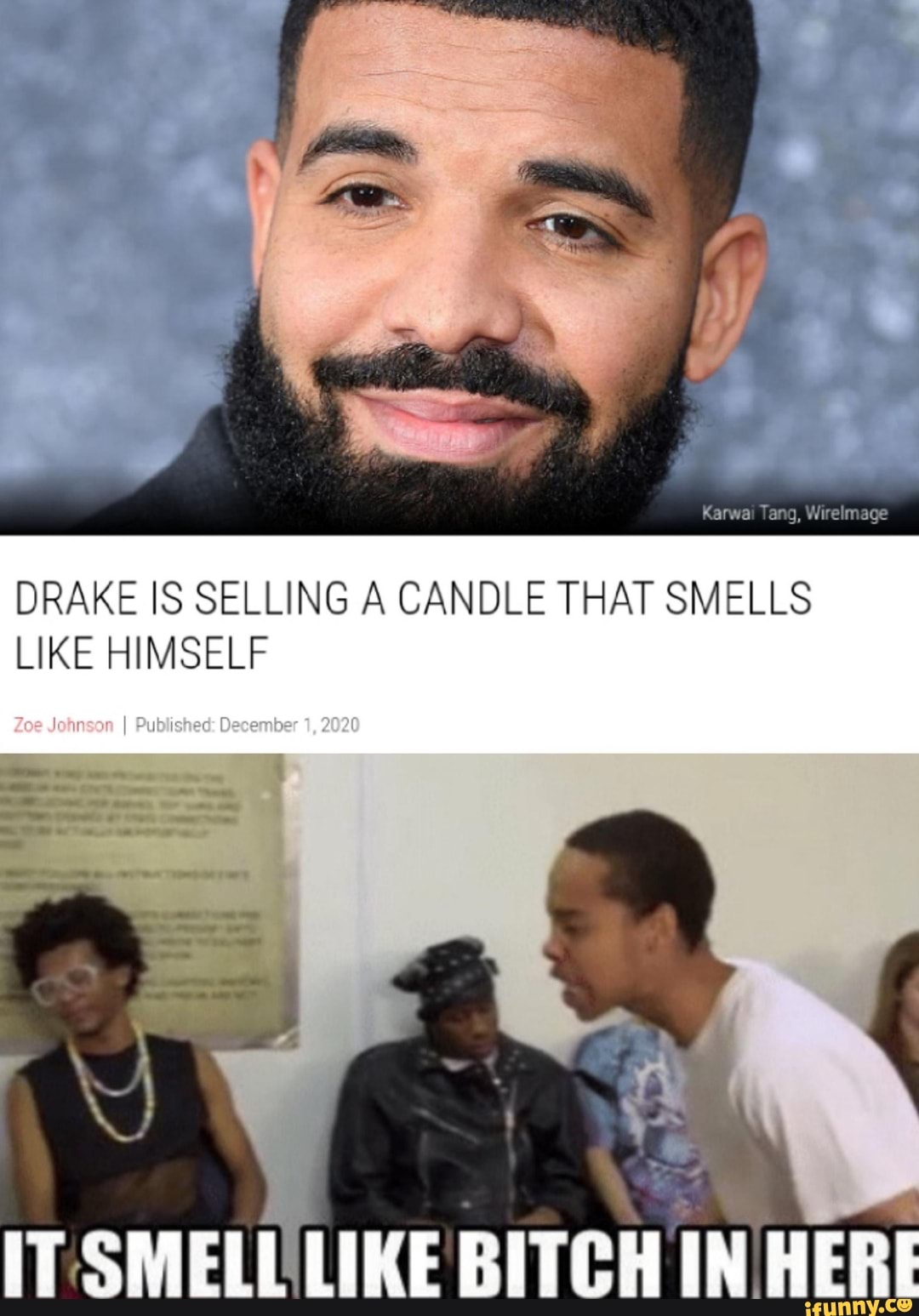 Karwai Tang, Wirelmage DRAKE IS SELLING A CANDLE THAT SMELLS LIKE