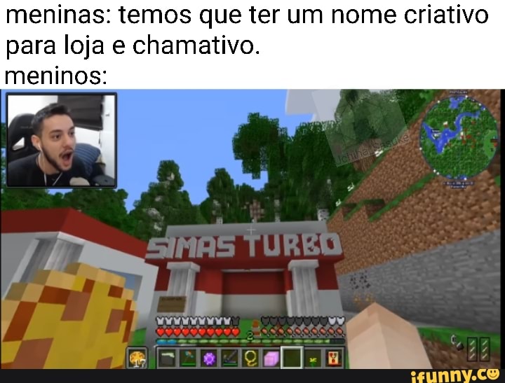 meninas: temos que ter um nome criativo para loja e chamativo.
meninos: