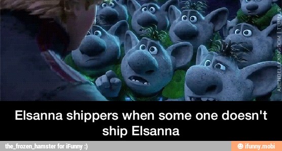 Elsanna shippers when some one
does
ship Elsanna - Elsanna shippers when some one doesn't ship Elsanna