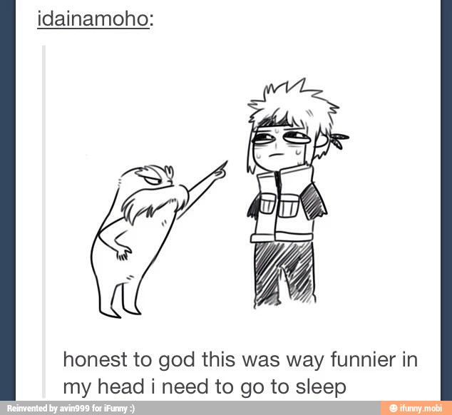 idainamoho:
honest to god this was way funnier in
my head i need to go to sleep