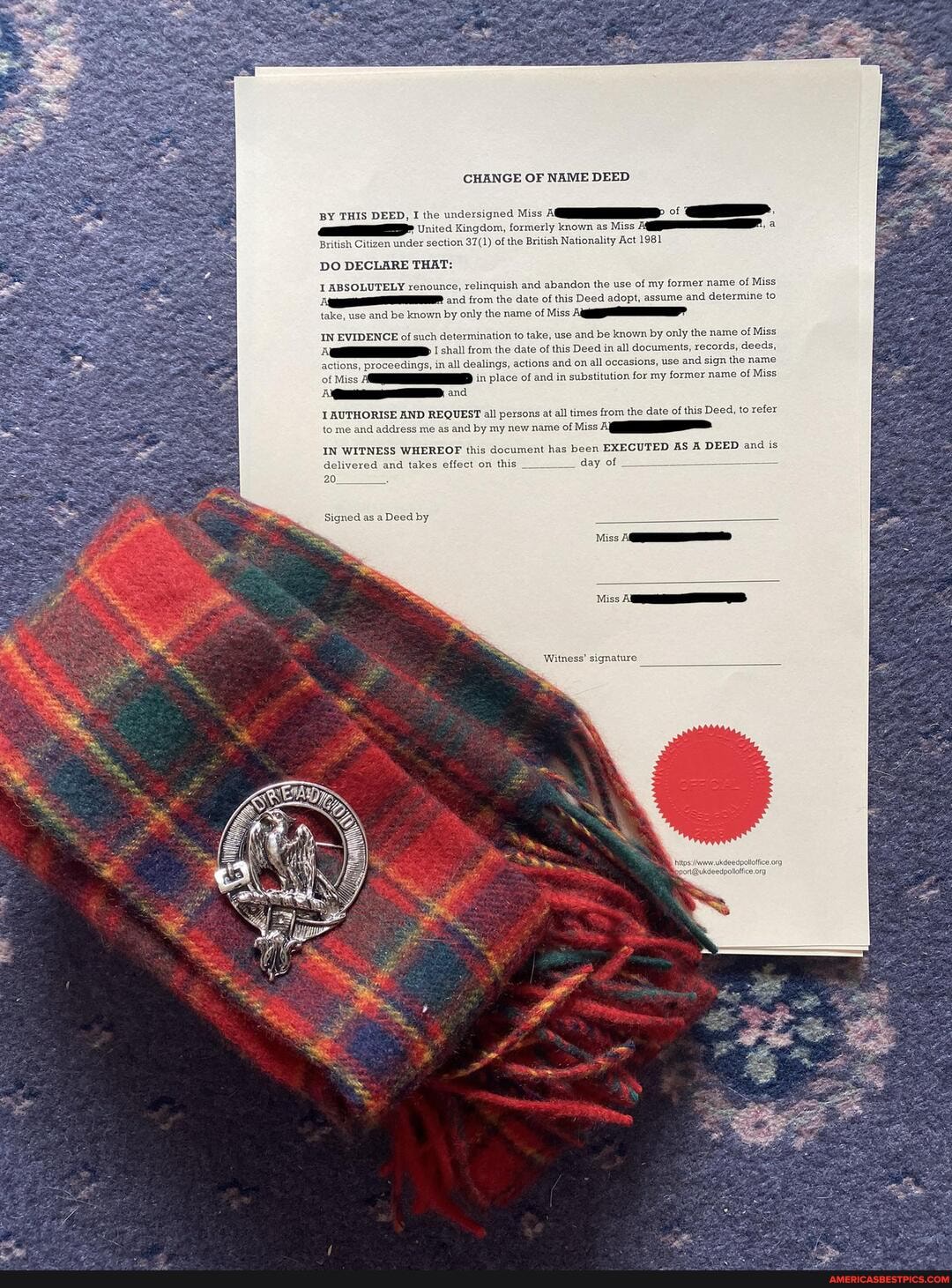 CHANGE OF NAME DEED
BY THIS DEED, I the undersigned Miss
EEE Kingdom, formenly krown Miss
British Citizen under 31( Nationality Act 1981
DO DECLARE THAT:
I ABSOLUTELY renounce, relinquish and abandon the use of my former name of Miss from the date of this Deed adopt, assume and determine to uuse and be known by only the name of Miss
IN EVIDENCE of such determination shall from the to take, date use this and be Deed known in all by nly documents, the name records, of Miss dee shall from the date of this Deed in all documents, records, dee: actions, proceedings, in all dealings, actions and on all occasions, for use my and sign the name name of Miss place of and in substitution for my former name of Miss
AUTHORISE AND REQUEST all persons at all times from the date of this Deed, to refer tome and address me as and by my new name of Miss
IN WITNESS WHEREOF this document has been EXECUTED AS A DEED and is delivered and takes effect on this day of
Signed