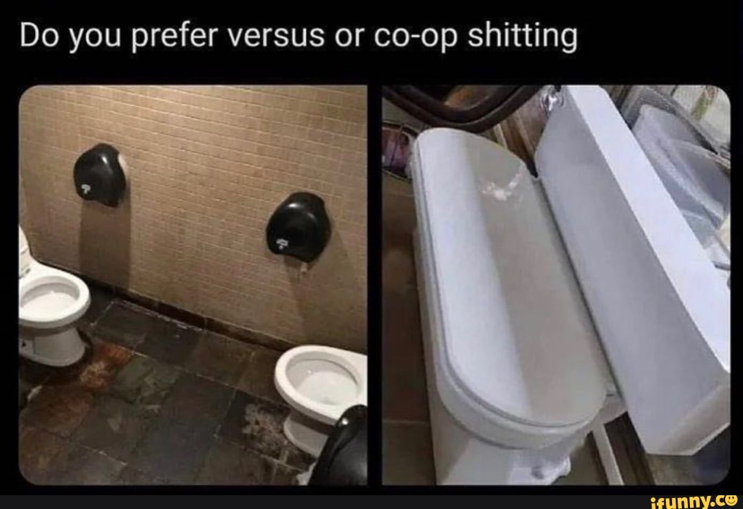 do-you-prefer-versus-or-co-op-shitting-ifunny