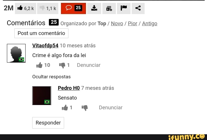 m662k EH mm
Comentários EB organizado por Top / Novo / Pior / Antigo
Post um comentário
itaofdp54 10 meses atrás
Crime é algo fora da lei ab 10 Denunciar
Ocultar respostas
Pedro HO 7 meses atrás
Sensato
Denunciar
Responder